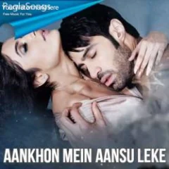 Aankhon Mein Aansu Leke Mp3