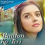 Baaton Ko Teri Mp3